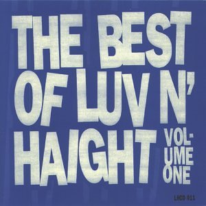 Luv N'Haight/Vol. 1-Luv N'Haight-Best Of