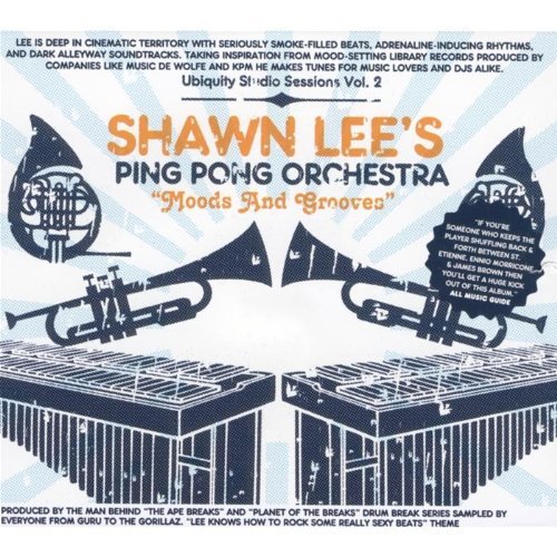 Shawn & The Ping Pong Orch Lee/Vol. 2-Moods & Grooves: Ubiqui@Vol. 2-Moods & Grooves: Ubiqui