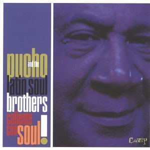 Pucho & His Latin Soul Brother El Nino 