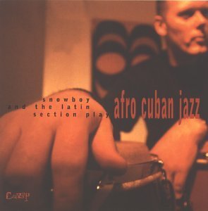 Snowboy/Afro Cuban Jazz