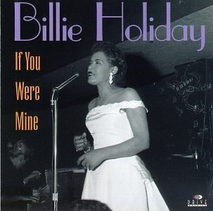 Billie Holiday/If You Were Mine