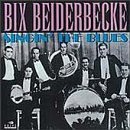 Bix Beiderbecke Singing The Blues 