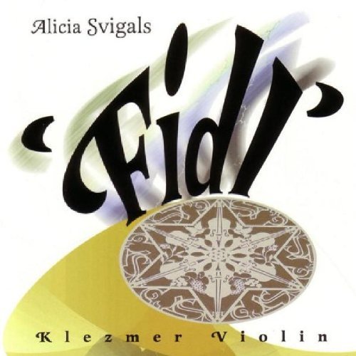 Alicia Svigals/Fidl-Klezmer Violin