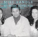 Mike Randall/My Music Loves You (Even If Yo