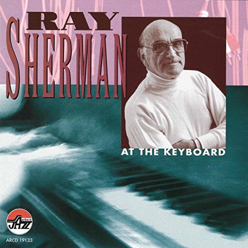 Ray Sherman/At The Keyboard