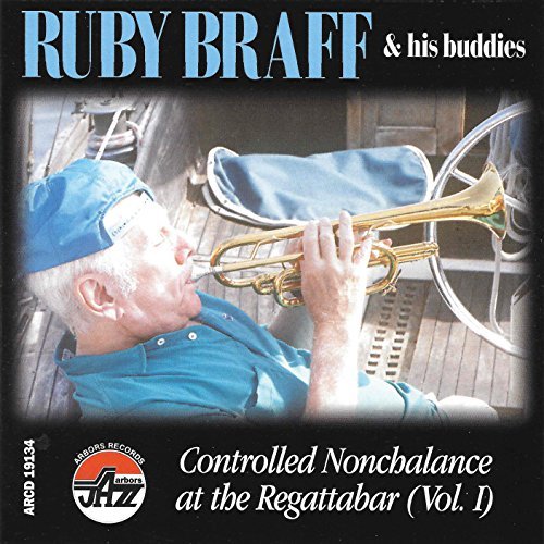 Ruby Braff/Controlled Nonchalance