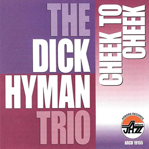 Dick Trio Hyman/Cheek To Cheek