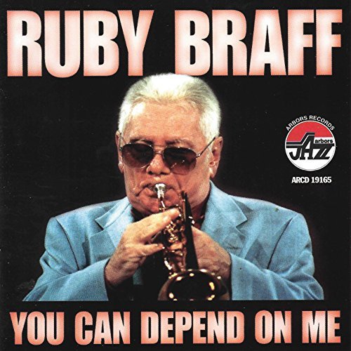 Ruby Braff/You Can Depend On Me