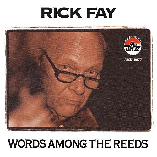 Rick Fay/Words Among The Reeds