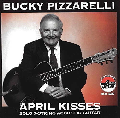 Bucky Pizzarelli April Kisses 