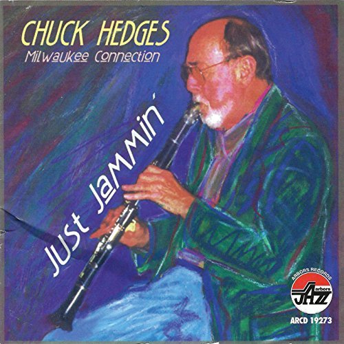 Chuck Hedges/Just Jammin'