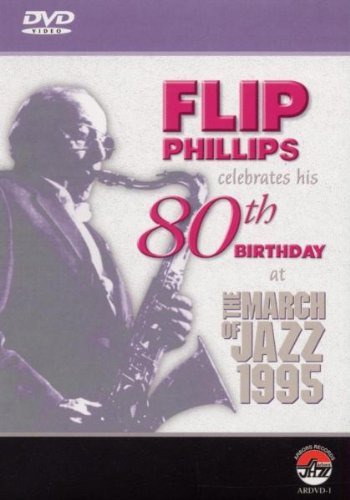 Flip Phillips/Celebrates His 80th Birthday!