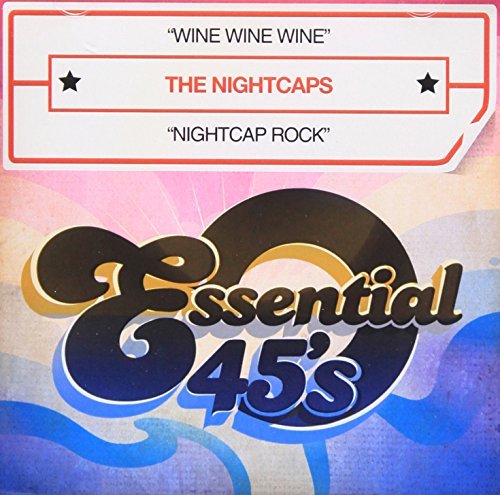 Nightcaps/Wine Wine Wine/Nightcap Rock@Cd-R@Digital 45
