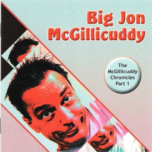 Mcgillicuddy Big Jon Mcgillicuddy Chronicles Pt. 1 