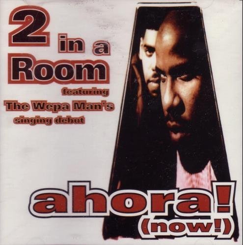 Two In A Room/Ahora (Now)