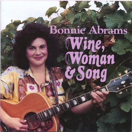 Bonnie Abrams/Wine Woman & Song