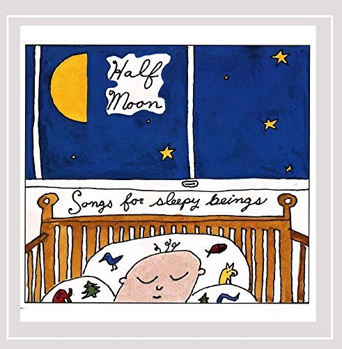 Half Moon/Songs For Sleepy Beings