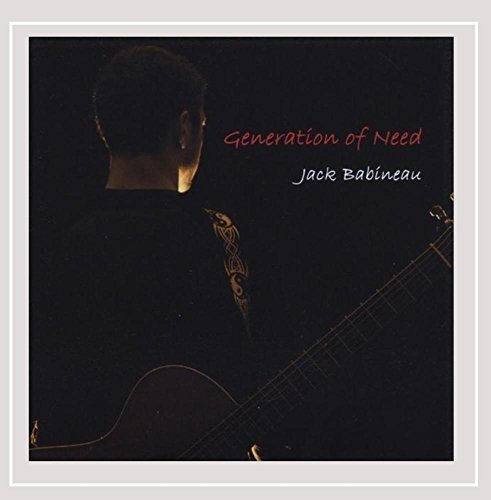 Jack Babineau/Generation Of Need
