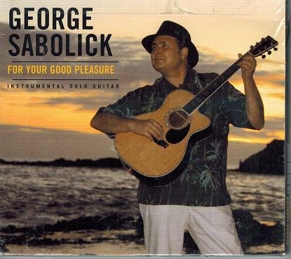 George Sabolick/For Your Good Pleasure