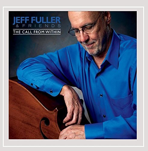 Jeff Fuller/Call From Within
