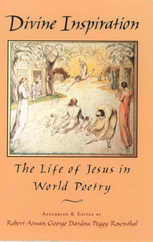 Robert Atwan/Divine Inspiration@ The Life of Jesus in World Poetry