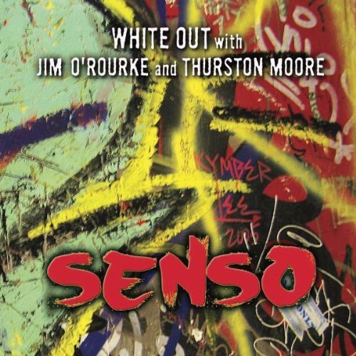 White Out W/Jim O'Rourke & Thu/Senso@Import-Eu