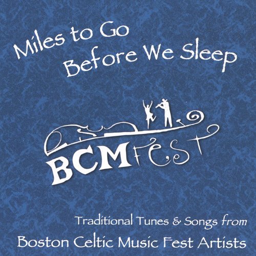 Bcmfest/Miles To Go Before We Sleep