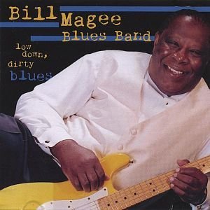Bill Blues Magee Band/Low Down Dirty Blues