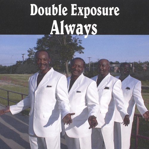 Double Exposure/Always
