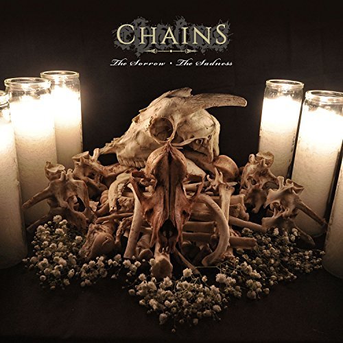 Chains/Sorrow The Sadness