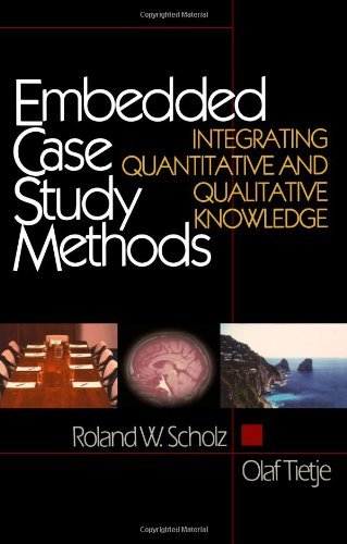 Roland W. Scholz Embedded Case Study Methods Integrating Quantitative And Qualitative Knowledg 