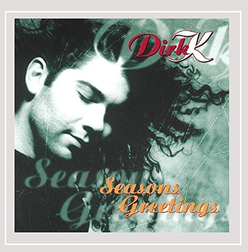 Dirk K/Seasons Greetings