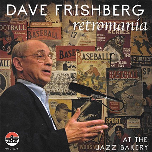 Dave Frishberg Retromania At The Jazz Bakery 