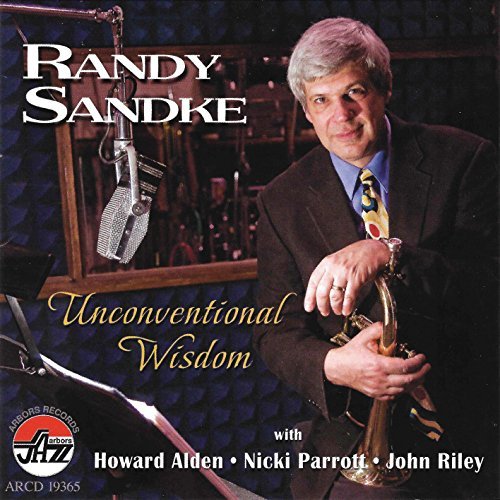 Randy Sandke/Unconventional Wisdom