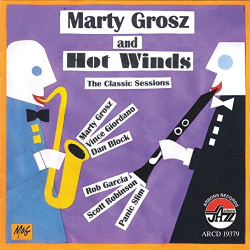 Marty & Hot Winds Grosz/Classic Sessions