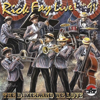 Rick Fay/Live 91: The Dixieland We Lo