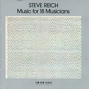 S. Reich/Music For 18 Musicians