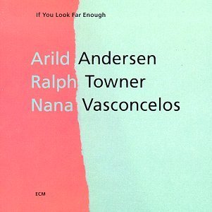 Andersen/Towner/Vasconcelos/If You Look Far Enough