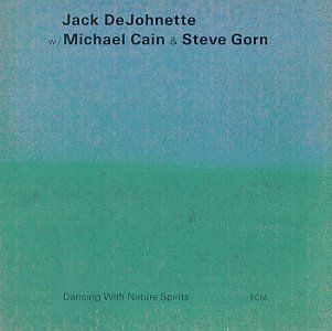 Jack Dejohnette/Dancing With Nature Spirits