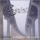 Rocket Scientists/Brutal Architecture