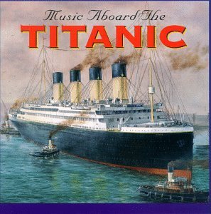 Carl & Orchestra Wolfe/Music Aboard The Titanic