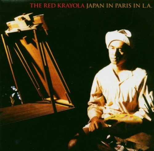 Red Krayola/Japan In Paris In L.A.