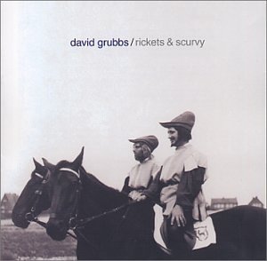 David Grubbs Rickets & Scurvy 