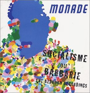 Monade/Socialisme Ou Barbarie