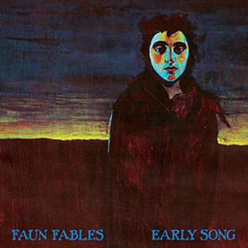 Faun Fables/Early Song