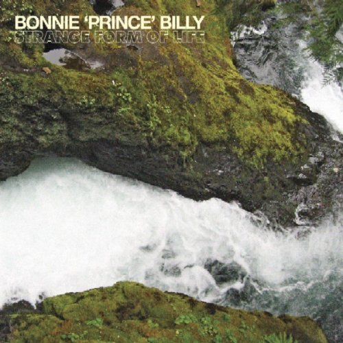 Bonnie Prince Billy/Strange Form Of Life