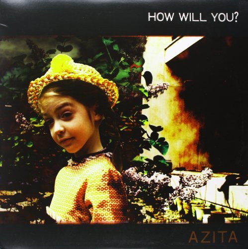 Azita How Will You? 