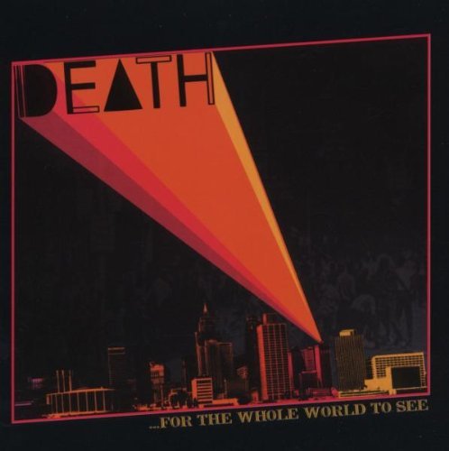 Death (70's Act)/For The Whole World To See