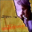 Tim Weisberg/Undercover