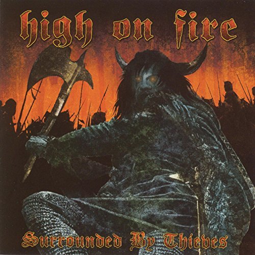 High On Fire/Surrounded By Thieves@Explicit Version